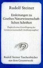 Rudolf Steiner: Einleitungen zu Goethes Naturwissenschaftlichen Schriften, Buch