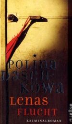 Polina Daschkowa: Lenas Flucht, Buch