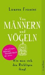 Lauren Frances: Von Männern und Vögeln, Buch