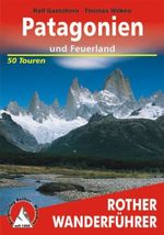 Ralf Gantzhorn; Thomas Wilken: Patagonien und Feuerland. 50 Touren, Buch