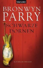 Bronwyn Parry: Schwarze Dornen, Buch