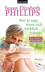 Susan Elizabeth Phillips: Wer Ja sagt, muss sich wirklich trauen, Buch