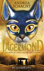 Andrea Schacht: Jägermond - Im Reich der Katzenkönigin, Buch