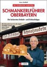 Heinz Weißfuß: Schmankerlführer Oberbayern, Buch