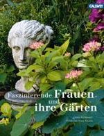 Eva Kohlrusch: Faszinierende Frauen und ihre Gärten, Buch