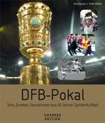Dino Reisner; Sven Simon: DFB-Pokal - Tore, Dramen, Sensationen aus 60 Jahren Spitzenfußball, Buch