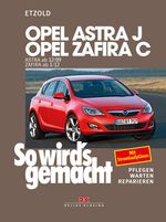 Hans-Rüdiger Etzold: Opel Astra J ab 12/09 Opel Zafira C ab 1/12, Buch