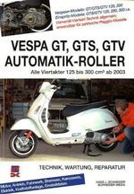 Hans J. Schneider: Vespa GT, GTS, GTV Automatik-Roller, Buch
