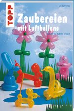 Linda Perina: Zaubereien mit Luftballons, Buch