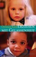 Christiane Kutik: Erziehen mit Gelassenheit, Buch