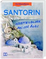 Heidi Bauerle: KochKunstReise Santorin, Buch
