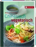 Hong Lin-Schneider: Chinesisch vegetarisch, Buch