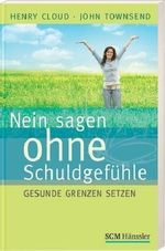 Henry Cloud; John Townsend: Nein sagen ohne Schuldgefühle, Buch