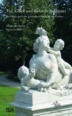 Tod, Glück und Ruhm in Sanssouci, Buch