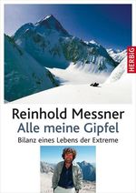Reinhold Messner: Alle meine Gipfel, Buch
