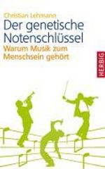 Christian Lehmann: Der genetische Notenschlüssel, Buch