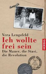 Vera Lengsfeld: Ich wollte frei sein, Buch