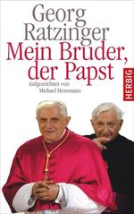 Georg Ratzinger: Mein Bruder der Papst, Buch