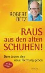 Robert Th. Betz: Raus aus den alten Schuhen!, Buch