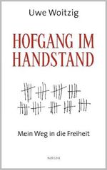 Uwe Woitzig: Hofgang im Handstand, Buch