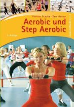 Violetta Schuba; Sara Zanellato: Aerobic- und Step-Aerobic, Buch