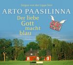 Arto Paasilinna: Der liebe Gott macht blau, CD