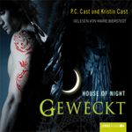 P. C. Cast; Kristin Cast: House of Night 08. Geweckt, CD