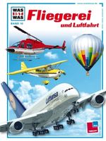 Rudolf Braunburg; Achim Figgen: Was ist Was. Fliegerei und Luftfahrt, Buch