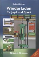 Roland Zeitler: Wiederladen für Jagd und Sport, Buch