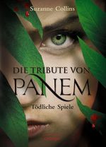 Suzanne Collins: Die Tribute von Panem 1. Tödliche Spiele, Buch