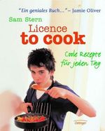 Sam Stern: Licence to cook. Coole Rezepte für jeden Tag, Buch