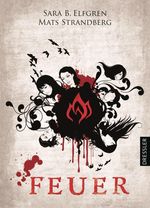Sara B. Elfgren: Engelsfors-Trilogie 02. Feuer, Buch