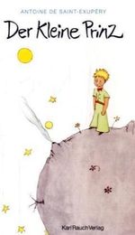 Antoine de Saint-Exupéry: Der Kleine Prinz, Buch