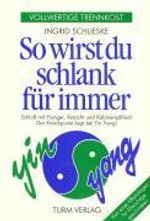 Ingrid Schlieske: So wirst du schlank für immer, Buch