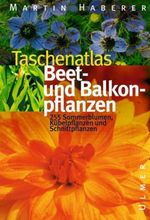 Martin Haberer: Taschenatlas Beet- und Balkonpflanzen, Buch