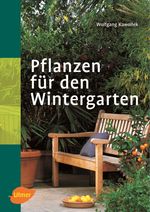 Wolfgang Kawollek: Pflanzen für den Wintergarten, Buch