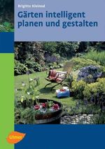 Brigitte Kleinod: Gärten intelligent planen und gestalten, Buch