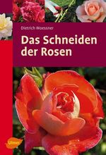 Dietrich Woessner: Das Schneiden der Rosen, Buch