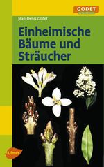 Jean-Denis Godet: Einheimische Bäume und Sträucher, Buch
