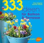 Klaus Wagener; Susanne Vollrath: 333 Ideen für Balkon und Terrasse, Buch