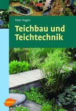 Peter Hagen: Teichbau und Teichtechnik, Buch