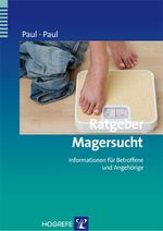 Thomas Paul; Ursula Paul: Ratgeber Magersucht, Buch