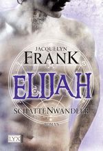 Jacquelyn Frank: Schattenwandler 03. Elijah, Buch