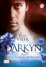 Lynn Viehl: Darkyn 01. Versuchung des Zwielichts, Buch