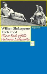 William Shakespeare: Wie es Euch gefällt/Verlorene Liebesmühe, Buch