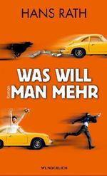 Hans Rath: Was will man mehr, Buch