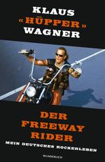 Klaus Wagner: Der Freeway Rider, Buch
