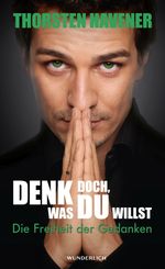Thorsten Havener: Denk doch, was du willst, Buch