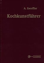Auguste Escoffier: Kochkunstführer, Buch