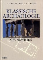 Tonio Hölscher: Klassische Archäologie, Buch